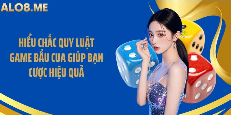 Hiểu chắc quy luật game bầu cua giúp bạn cược hiệu quả