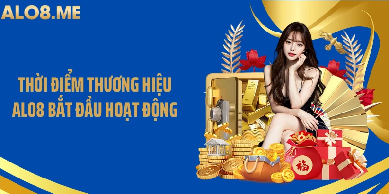 Thời điểm thương hiệu ALO8 bắt đầu hoạt động