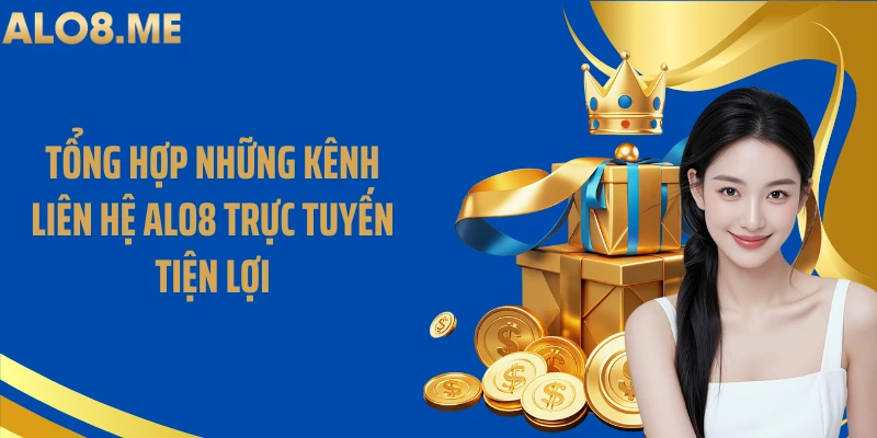 Tổng hợp những kênh liên hệ ALO8 trực tuyến tiện lợi